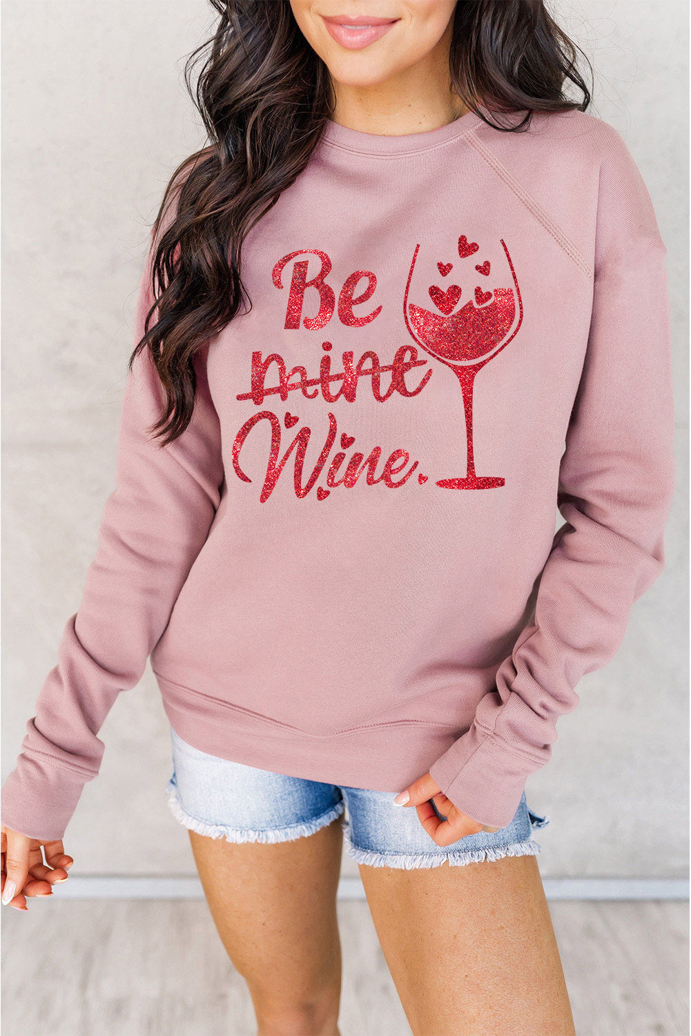 Be mine wine Shining Graphic Print Sweatshirt