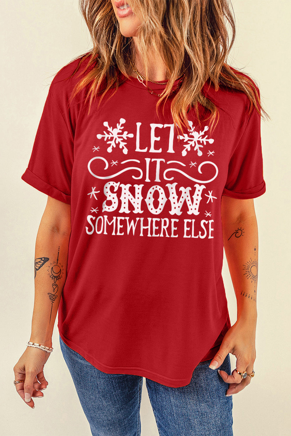 Let It Snow Somewhere Else Snowflake Print Graphic T Shirt