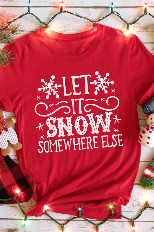 Let It Snow Somewhere Else Snowflake Print Graphic T Shirt